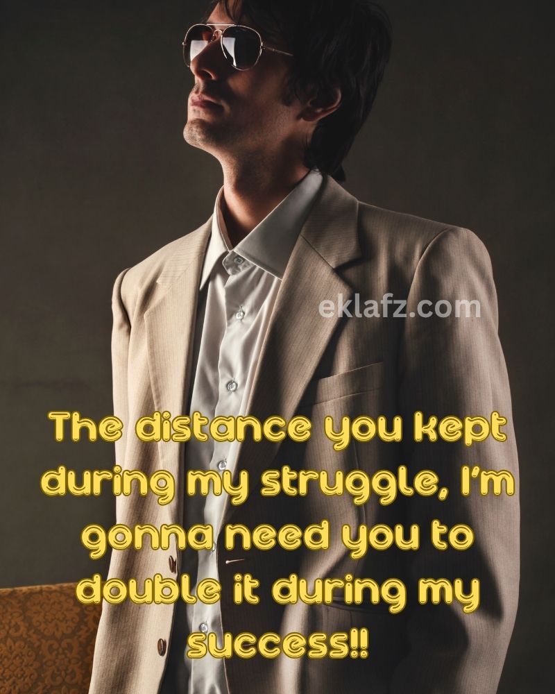 The distance you kept during my struggle,