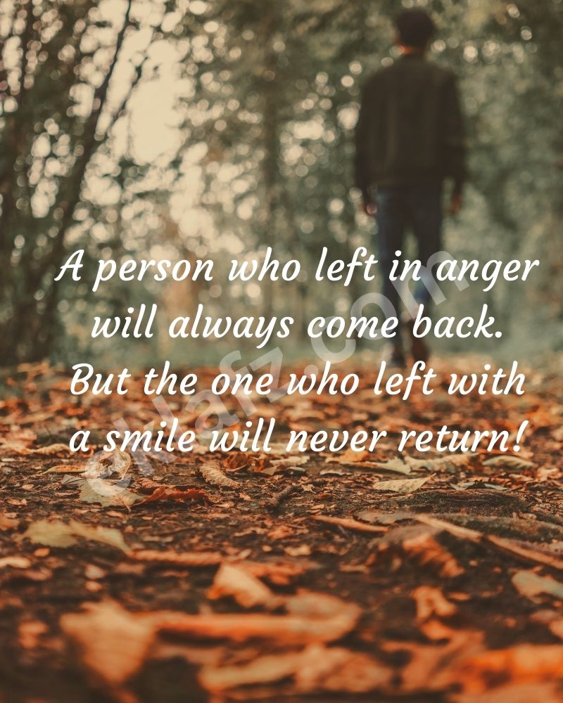 A person who left in anger will always come back