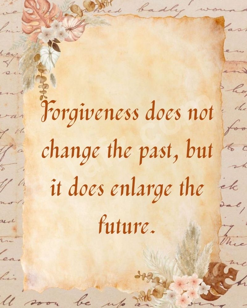 Forgiveness does not change the past