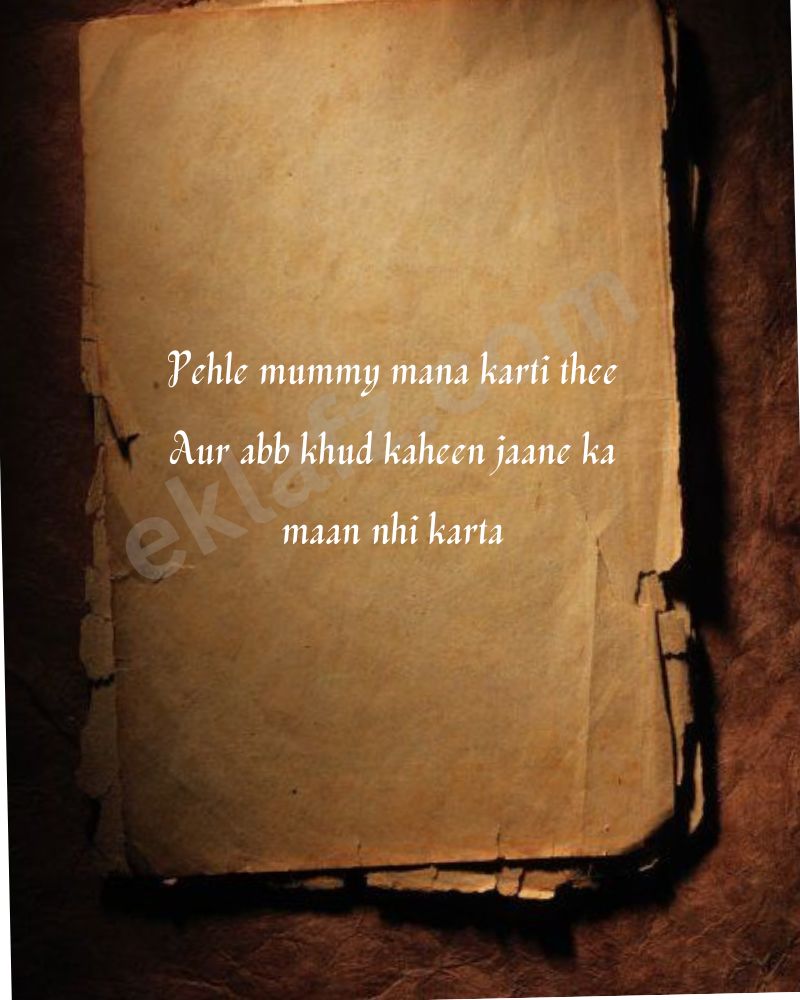 Pehle mummy mana karti thee