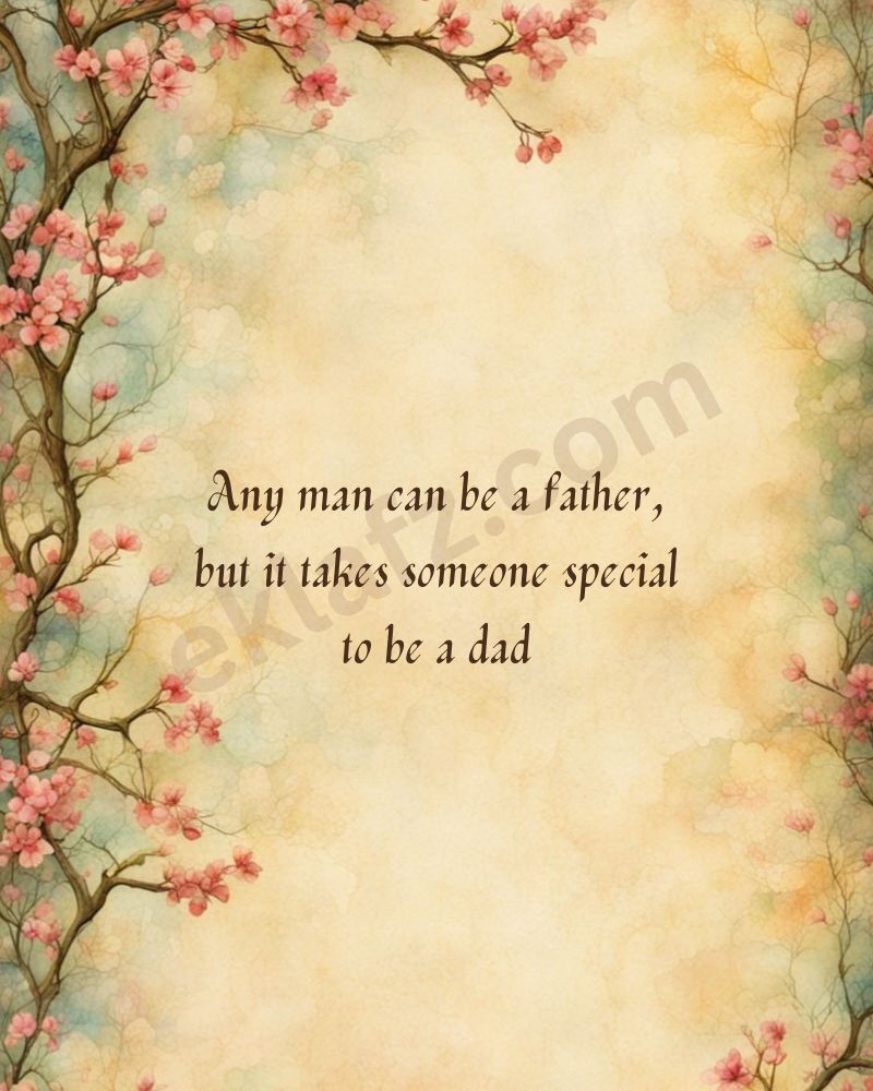 Any man can be a father