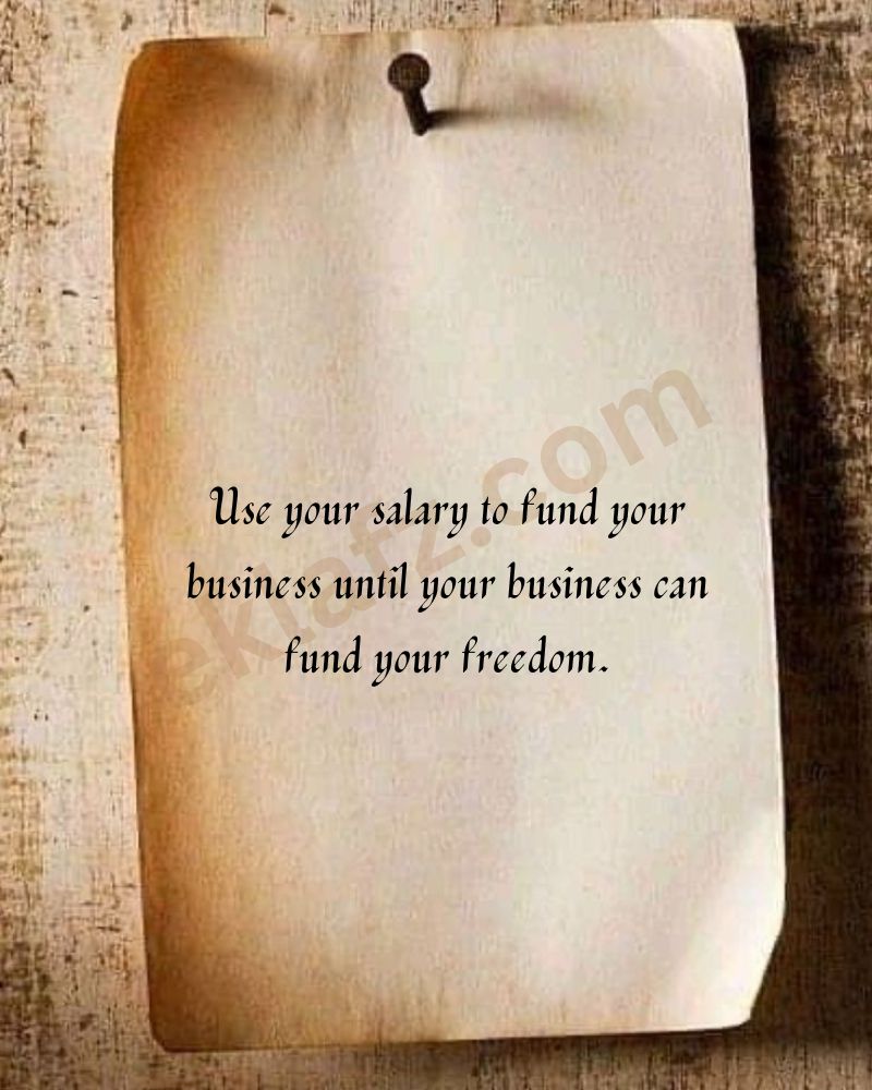 Use your salary to fund your business
