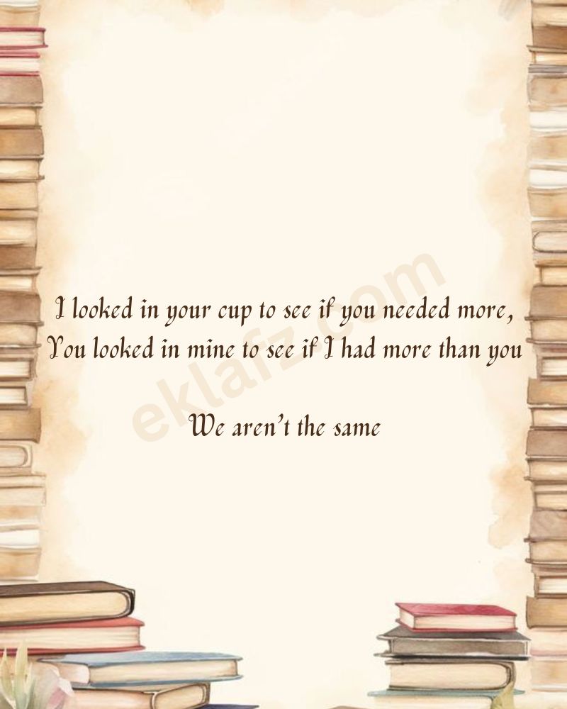 I looked in your cup