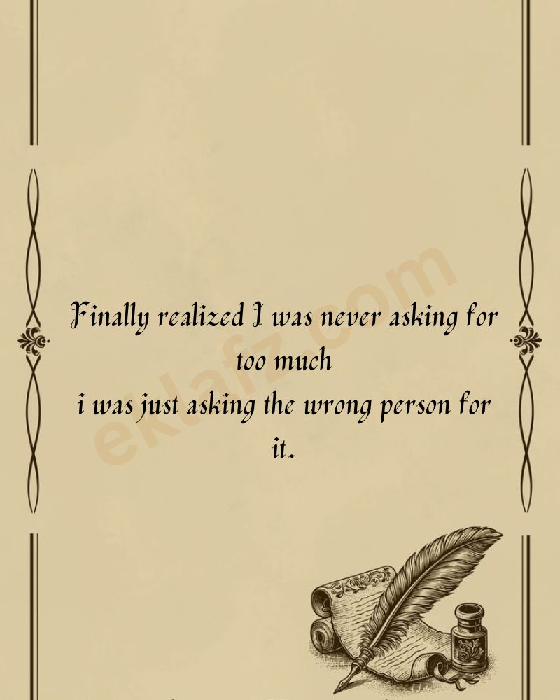 Finally realized I was never asking for too much