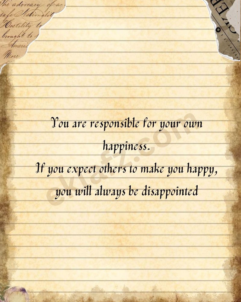 You are responsible for your own happiness